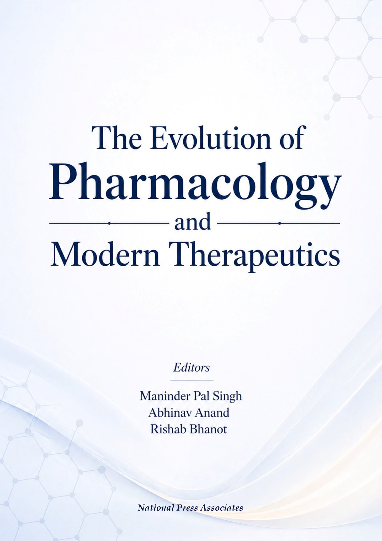 The Evolution of Pharmacology and Modern Therapeutics